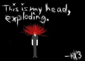 My_head__exploding__by_ErictheDead